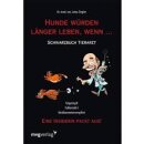 Hunde w&uuml;rden l&auml;nger leben, wenn von Jutta Ziegler